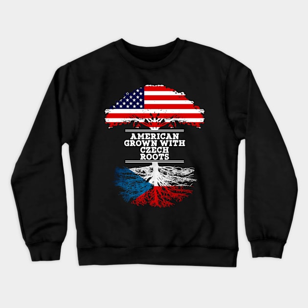 American Grown With Czech Roots - Gift for Czech From Czech Republic Crewneck Sweatshirt by Country Flags